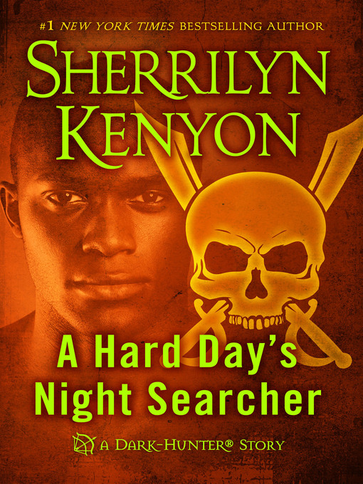 Title details for A Hard Day's Night Searcher by Sherrilyn Kenyon - Wait list